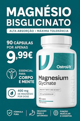 O Melhor Magnésio, ao Melhor Preço